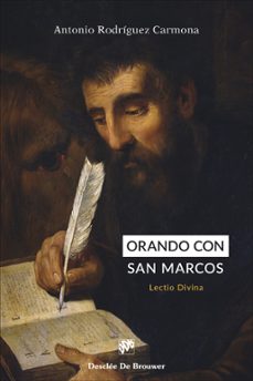 orando con san marcos. lectio divina-antonio rodriguez carmona-9788433032409