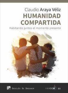 humanidad compartida. habitando juntos el momento presente (ebook)-claudio araya veliz-9788433038609