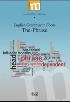 english grammar in focus: the phrase-juan santana lario-9788433863409