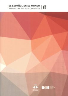 el español en el mundo: anuario del instituto cervantes-9788434022409