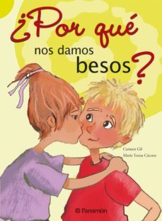 ¿por que nos damos besos?-carmen gil-9788434226609