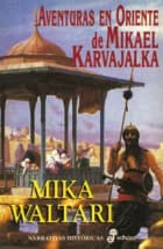 aventuras en oriente de mikael karvajalka-mika waltari-9788435006309