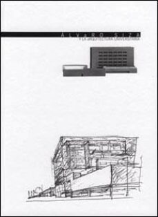 alvaro siza y la arquitectura universitaria-9788437056609
