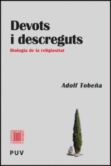 devots i descreguts: biologia de la religiositat-adolf tobeña-9788437090009