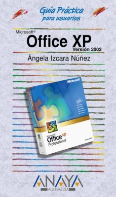 microsoft office xp version 2002 (guias practicas)-angela izcara nuñez-9788441512009