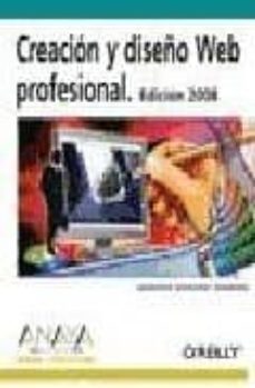 creacion y diseño web profesional (ed. 2008) (diseño y creativida d)-jennifer niederst robbins-9788441523609