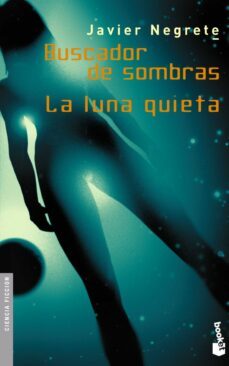 buscador de sombras; la luna quieta-9788445075609
