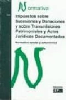impuesto sobre sucesiones y donaciones: normativa 2008-9788445414309