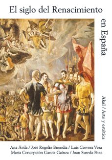 el siglo del renacimiento-ana avila-luis cervera vera-jose rogelio buendia-9788446008309