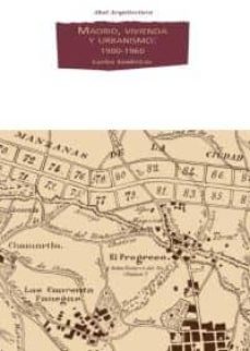 madrid, vivienda y urbanismo: 1900-1960-carlos sambricio-9788446019909