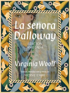 la señora dalloway (edicion anotada)-virginia woolf-9788446054009