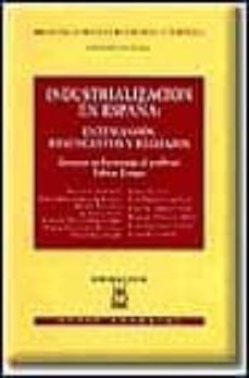 industrializacion en españa (1760-1960): entusiasmos, desencantos y rechazos: ensayos en homenaje al profesor fabian estape-9788447009909
