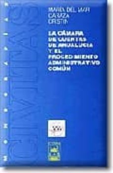 la camara de cuentas de andalucia y el procedimiento administrati vo comun-maria del mar caraza cristin-9788447017409