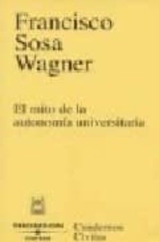 el mito de la autonomia universitaria (2ª ed.)-9788447023509