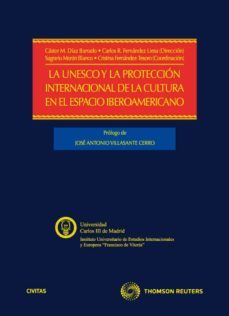 unesco y la proteccion internacional de la cultura en el espacio iberoamericano-castor m. diaz barrado-9788447037209