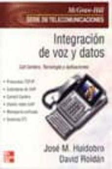 integracion de voz y datos: call centers, tecnologia y aplicacion es-jose manuel huidobro-david roldan-9788448138509