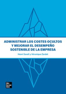 administrar los costes ocultos y mejorar el desempeño y mejorar el desempeño-9788448637309