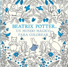 un mundo mágico para colorear-beatrix potter-9788448848309
