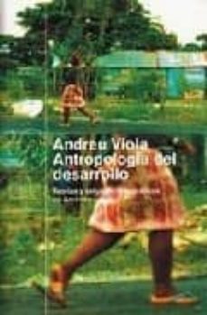 antropologia del desarrollo: teoria y estudios etnograficos en am erica latina-9788449308109