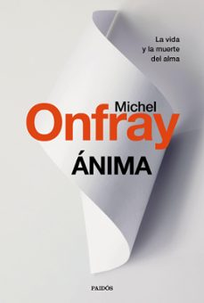 ánima (ebook)-michel onfray-9788449342509