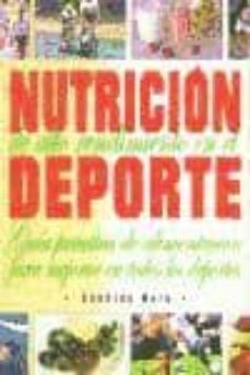 nutricion de alto rendimiento en el deporte: guia practica de ali mentacion para mejorar en todos los deportes-c. moro-9788460763109