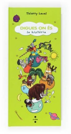 digues on es la historia-thierry laval-9788466121309