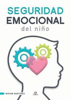 seguridad emocional del niño-miriam martinez fernandez-9788466242509