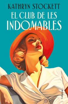 el club de les indomables-kathryn stockett-9788466435109