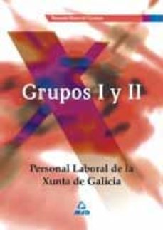 personal laboral de la xunta de galicia: grupos i y ii (temario g eneral comun)-9788466524209