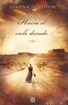 hacia el cielo dorado-joanna hershon-9788466654609