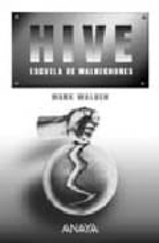 hive: escuela de malhechores-mark walden-9788466777209