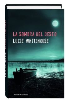 06304 la sombra del deseo-lucie whitehouse-9788467253009