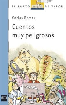 cuentos muy peligrosos-carlos romeu-9788467573909