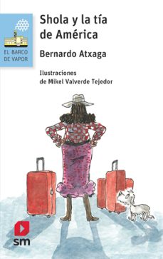shola y la tia de america-bernardo atxaga-9788467585209