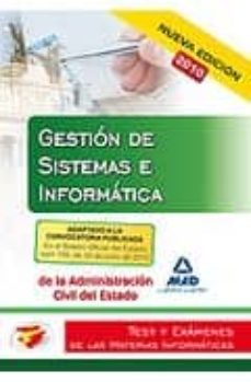gestion de sistemas e informatica de la administracion civil del estado.test y examenes de las materias informaticas-9788467645309