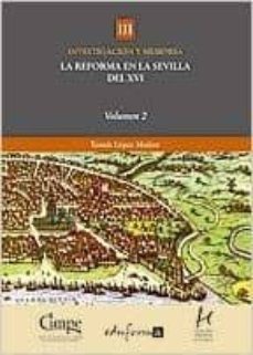 la reforma en sevilla. volumen ii-tomas lopez muñoz-9788467663709