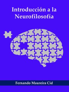 introduccion a la neurofilosofia (ebook)-fernando maureira cid-9788468576909
