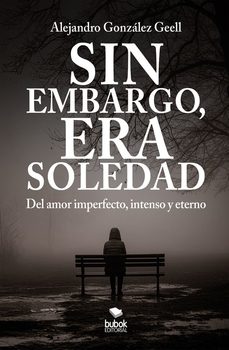 sin embargo, era soledad-alejandro gonzalez geell-9788468591209