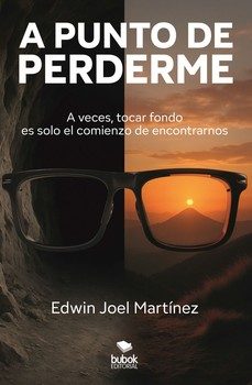 a punto de perderme-edwin joel martinez-9788468592909