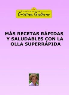 mas recetas rapidas y saludables con la olla superrapida (ebook)-cristina galiano-9788468655109