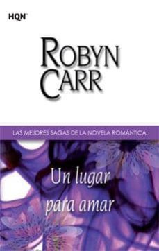 un lugar para amar-robyn carr-9788468709109