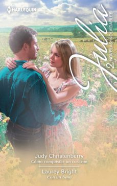 como conquistar un corazon; con un beso-judy christenberry-laurey bright-9788468723709