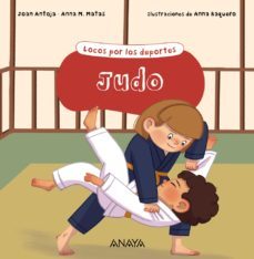 locos por los deportes: judo-joan antoja mas-anna m. matas-9788469891209