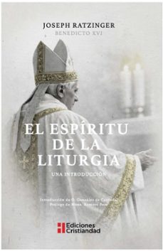el espiritu de la liturgia-joseph benedicto xvi ratzinger-9788470577109