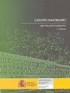 catastro inmobiliario. recopilacion normativa (2ª ed.)-9788471960009