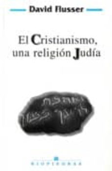 el cristianismo, una religion judia-david flusser-9788472131309
