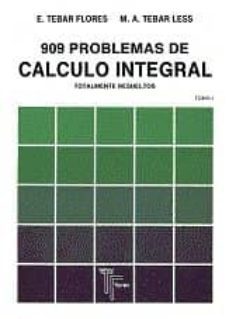 909 problemas de calculo integral. totalmente-9788473601009