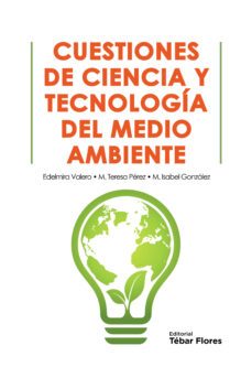 cuestiones de ciencia y tecnologia del medio ambiente-edelmira valero ruiz-9788473605809