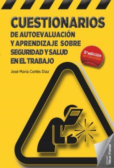 cuestionarios de autoevaluacion y aprendizaje sobre seguridad y salud en el trabajo (5ª ed.) (ebook)-jose maria cortes diaz-9788473606509