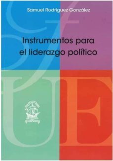 instrumentos para el liderazgo politico-samuel rodriguez gonzalez-9788473929509